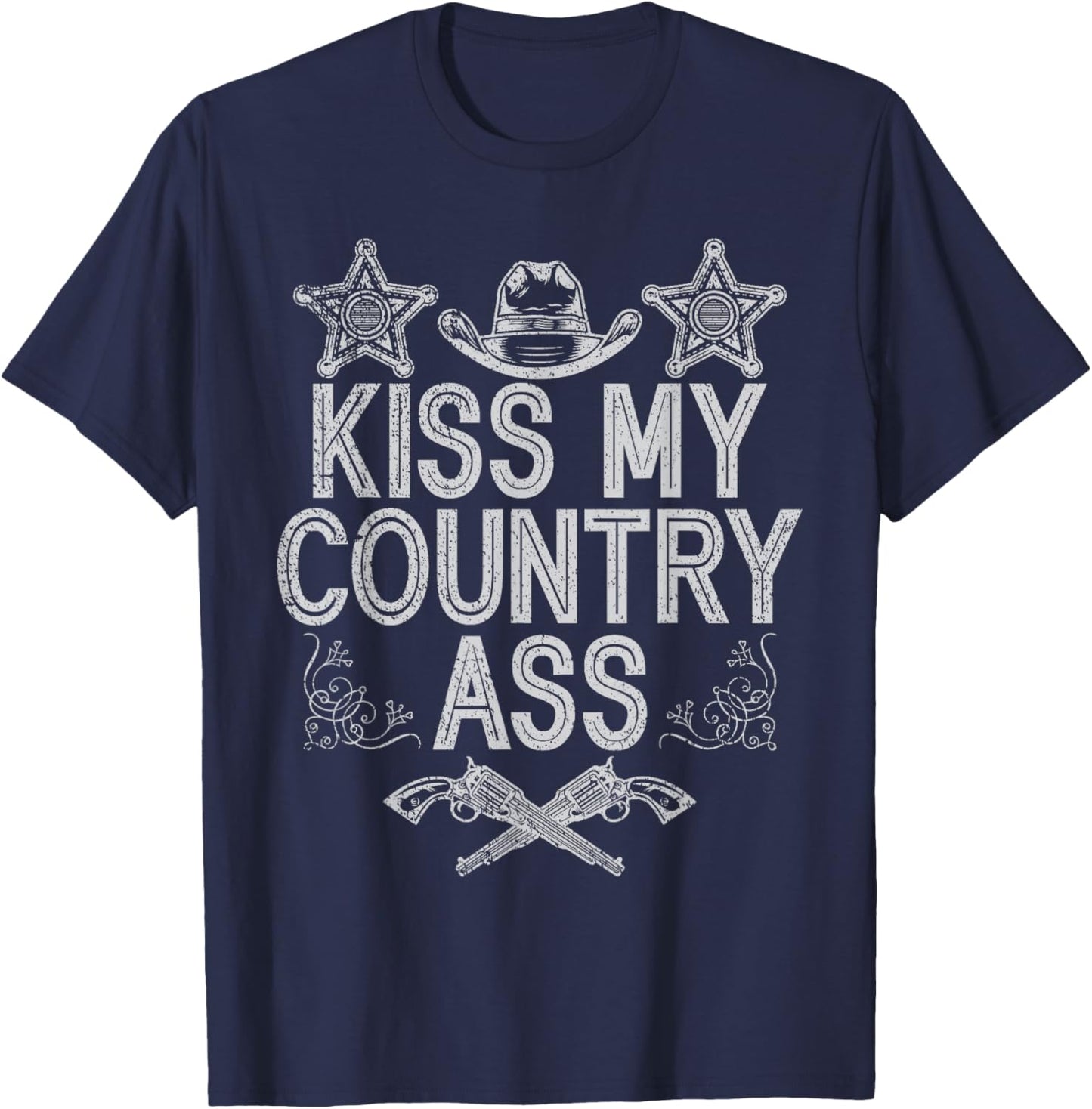Kiss My Country Ass Western Gal Gunfighter Horse Lover Rider T-Shirt - T-Shirt | Navy