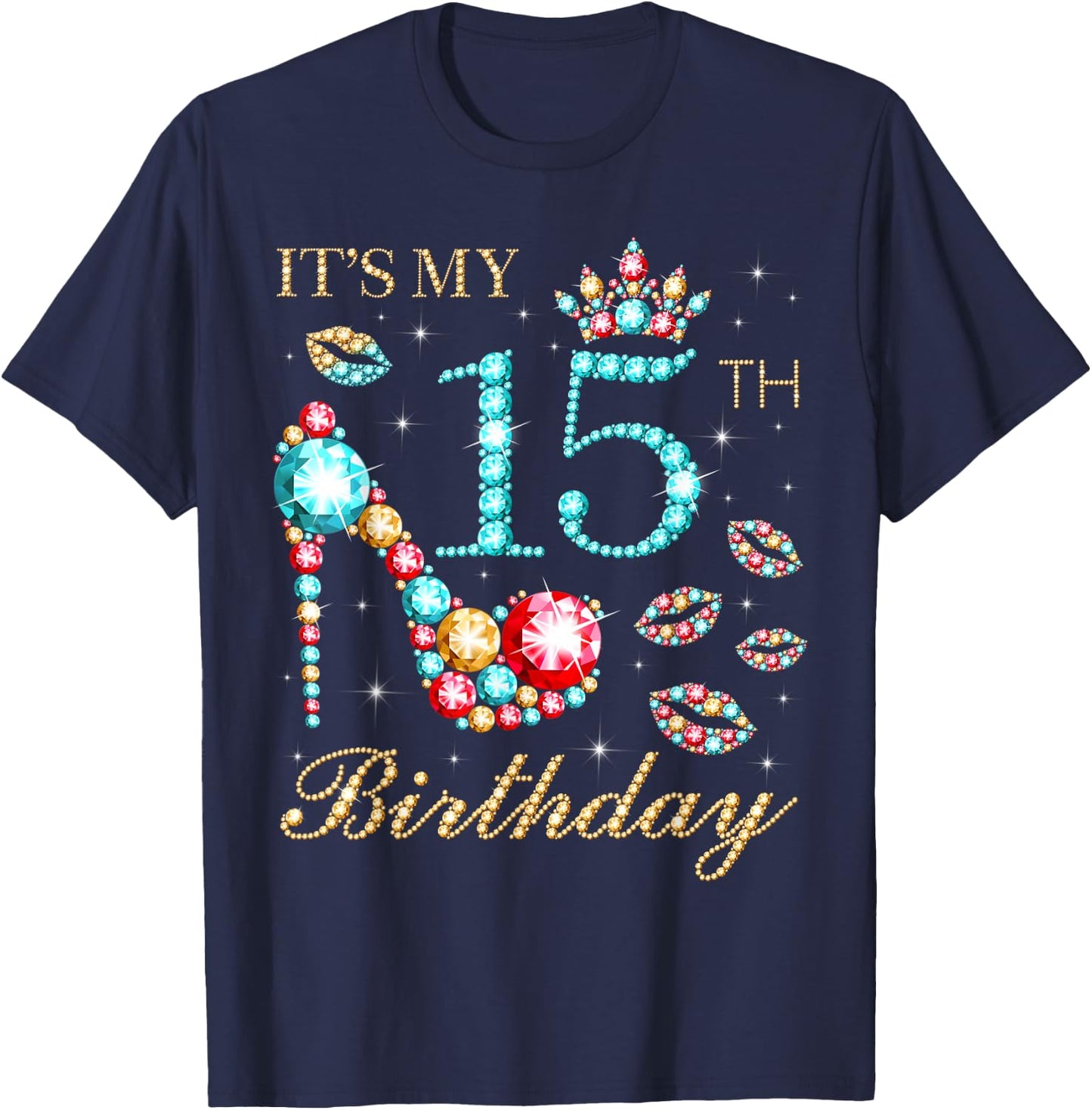It's My 15th Birthday Cute 15 Years Old Birthday Queen T-Shirt - T-Shirt | Navy