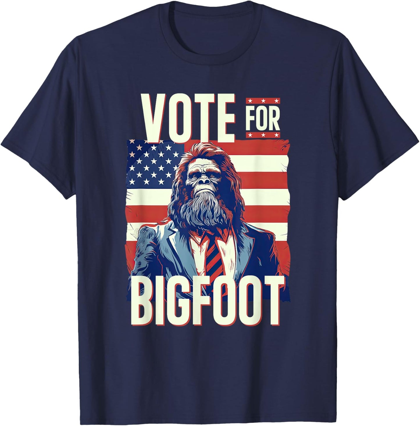 Bigfoot for President Election Vote Sasquatch USA Flag 2024 T-Shirt - T-Shirt | Navy