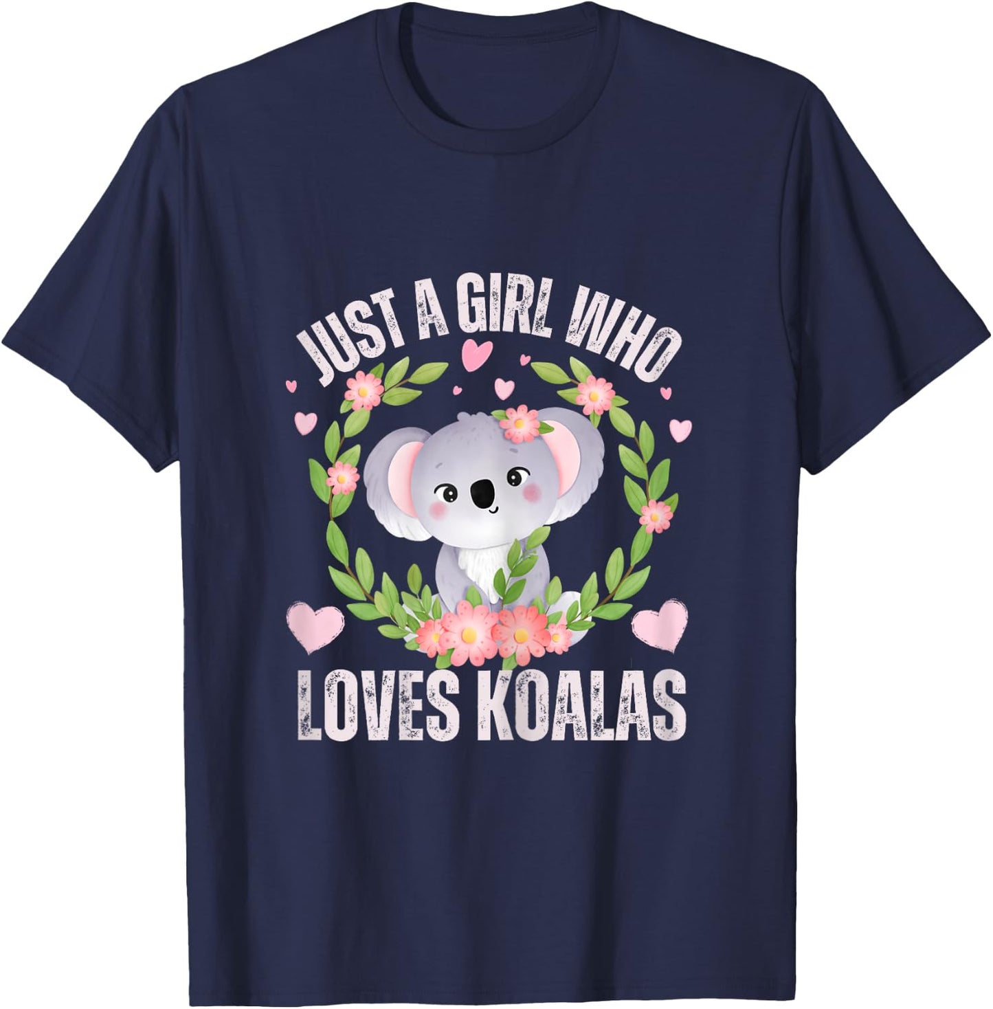 Just A Girl Who Loves koalas Funny Cute koala Lover Girls T-Shirt - T-Shirt | Navy