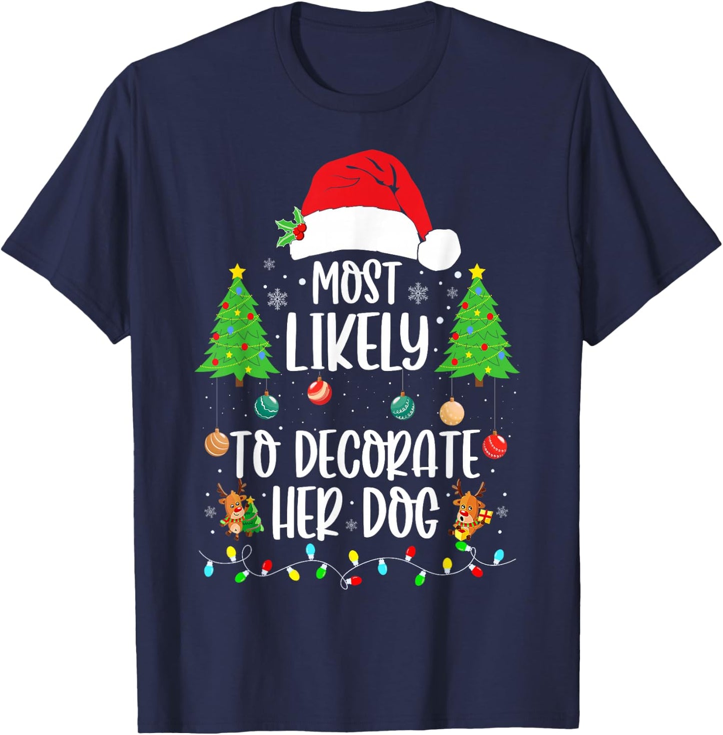 Most Likely To Decorate Her Dog Family Christmas Pajamas T-Shirt - T-Shirt | Navy