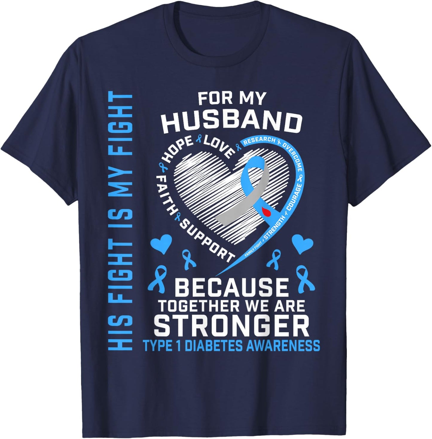 His Fight Is My Fight T1D Husband Type 1 Diabetes Awareness T-Shirt - T-Shirt | Navy