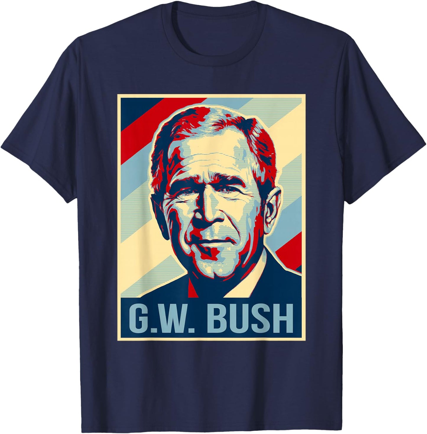4th Of July George W. Bush Is My President Patriotic T-Shirt - T-Shirt | Navy