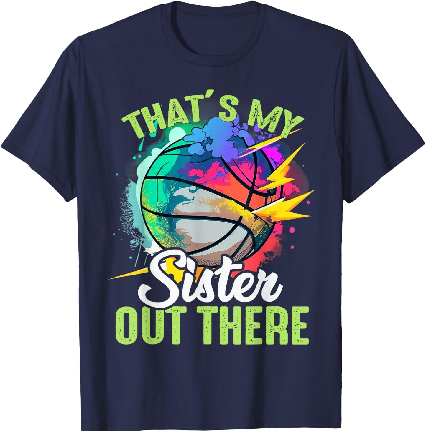 That's My Sister Out There Basketball Colorful T-Shirt - T-Shirt | Navy