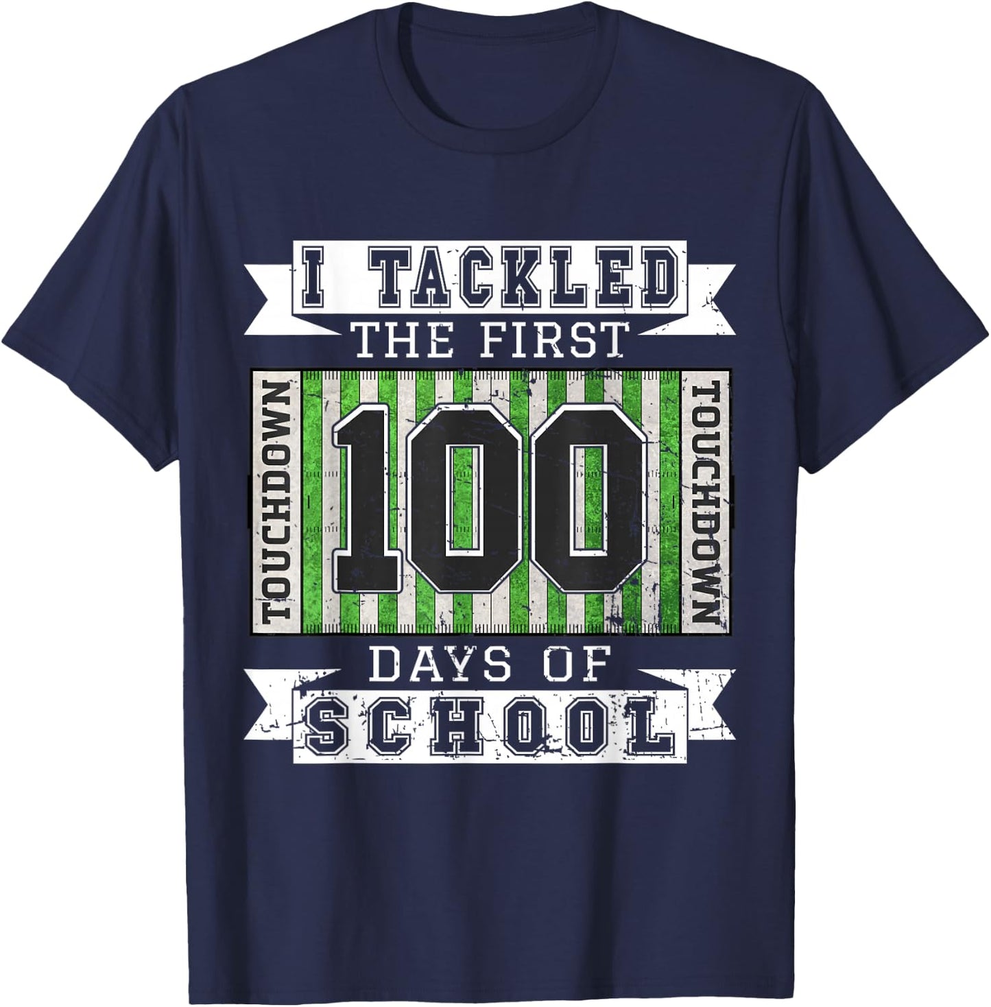 I Tackled The First 100 Days of School - Vintage Football T-Shirt - T-Shirt | Navy