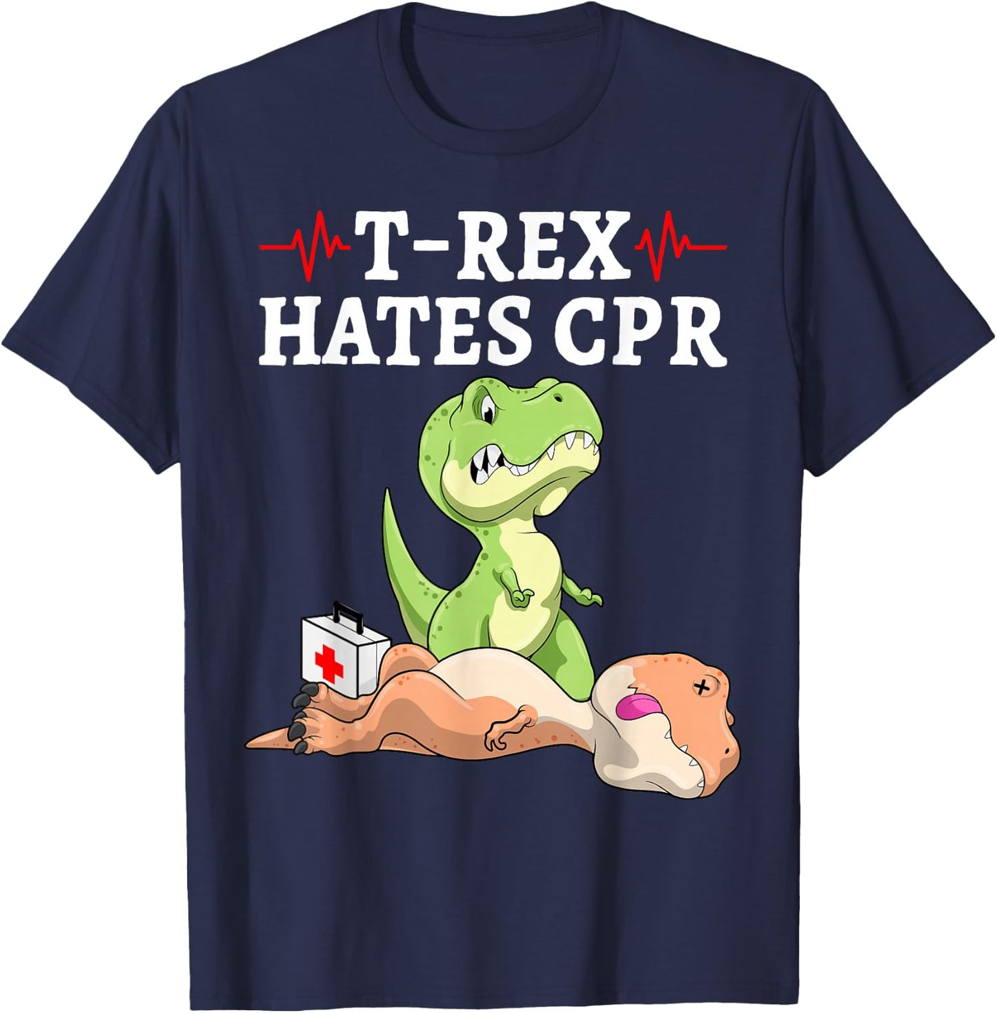 T-Rex Hates CPR Funny Dinosaur Extinction Pun Nurse T-Shirt - T-Shirt | Navy