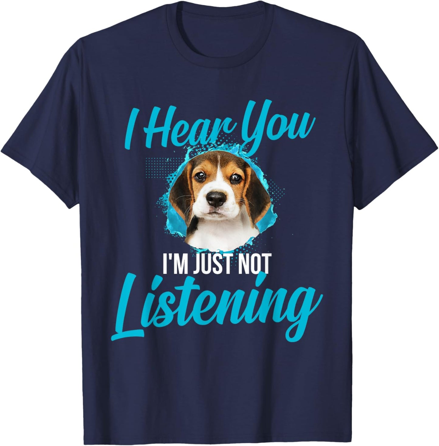 I Hear You I'm Just Not Listening - Beagle Owner Dog Lover Men Women Girls Kids T-Shirt - T-Shirt | Navy