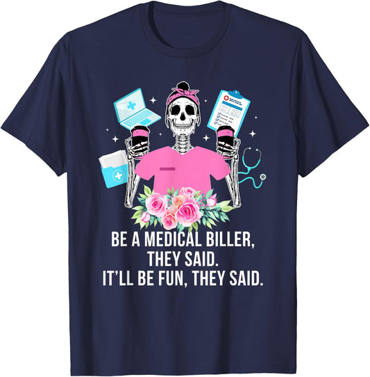 Be A Medical Biller Medical Billing Specialist T-Shirt - T-Shirt | Navy