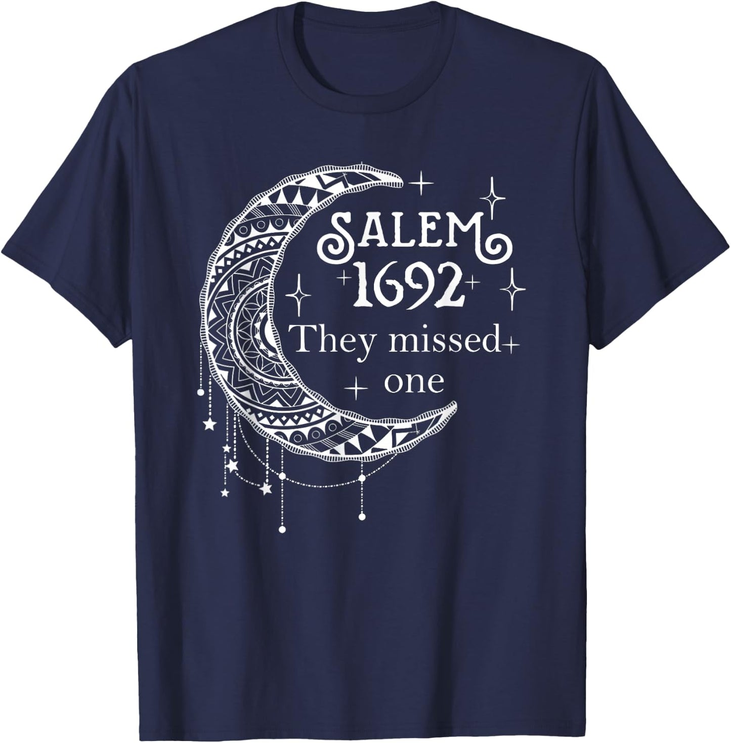 Salem 1692 They Missed One - Salem Witch 1692 Halloween T-Shirt - T-Shirt | Navy