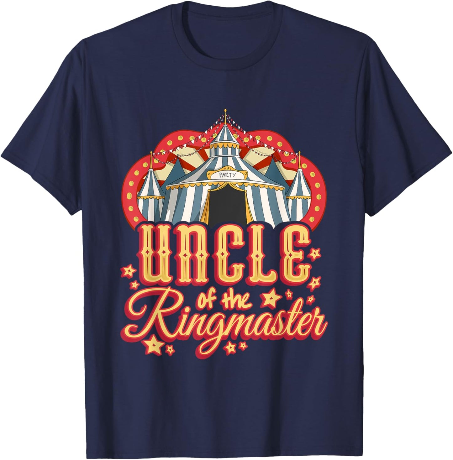 Uncle of the Ringmaster - Kids Circus Theme B-Day Party T-Shirt - T-Shirt | Navy