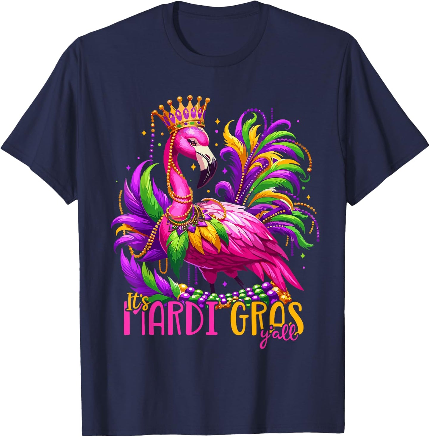 Its Mardi Gras Y'all Flamingo Costume Girls Women Mardi Gras T-Shirt - T-Shirt | Navy