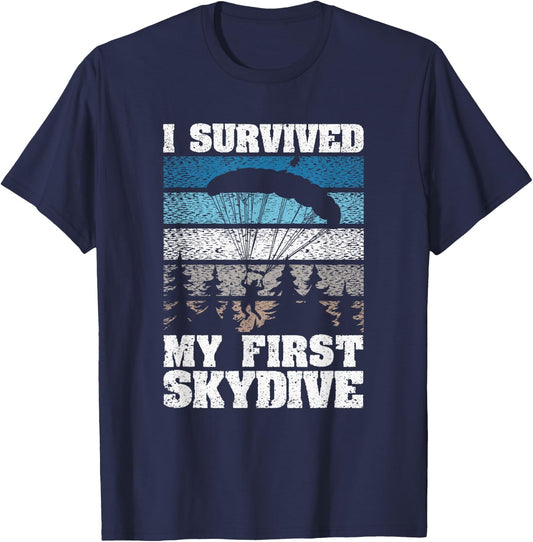 I Survived My First Skydive Funny Skydiving Skydiver T-Shirt - T-Shirt | Navy