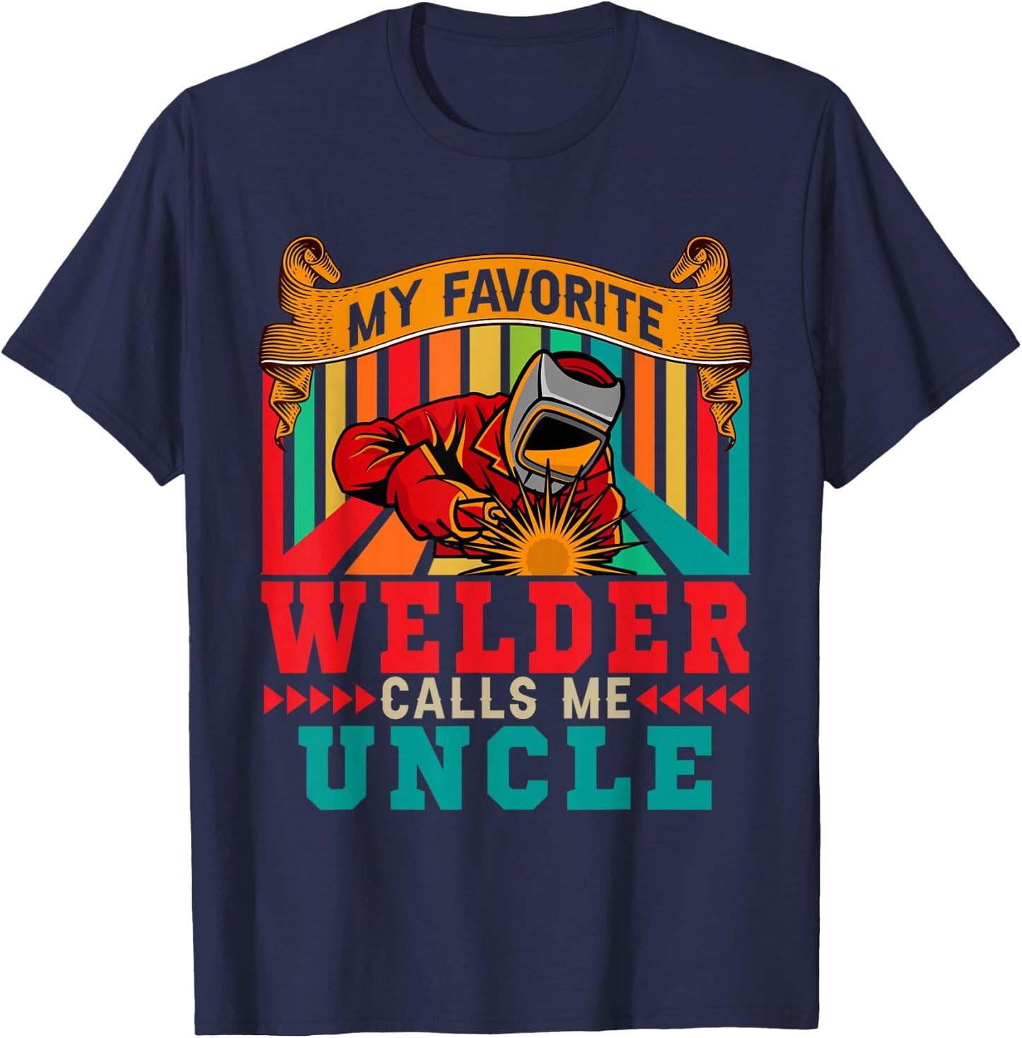 Vintage My Favorite Welder Calls Me Uncle Father's Day T-Shirt - T-Shirt | Navy