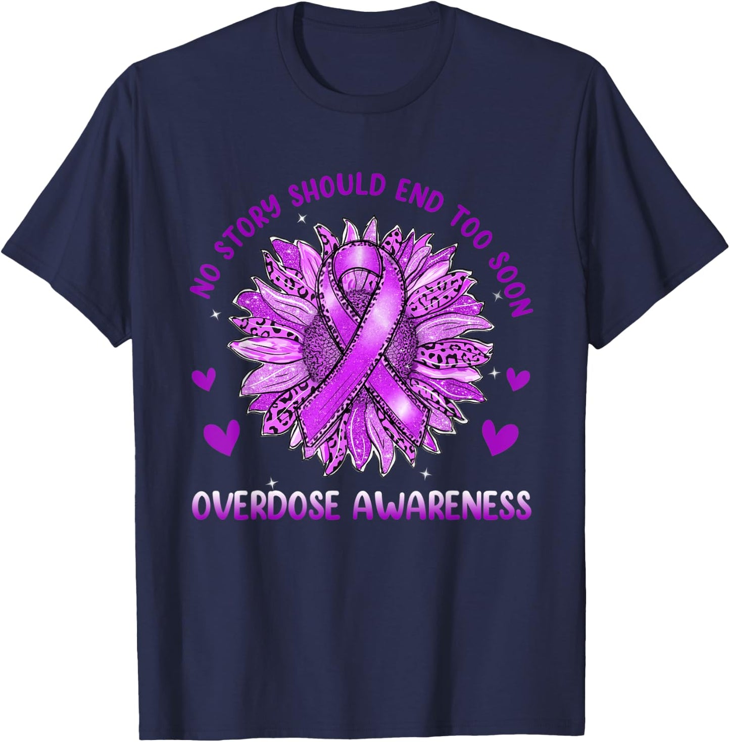 No Story Should End Too Soon Sunflower Overdose Awareness T-Shirt - T-Shirt | Navy
