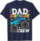 Dad Birthday Crew Monster Truck Theme Party Daddy Papa T-Shirt - T-Shirt | Navy