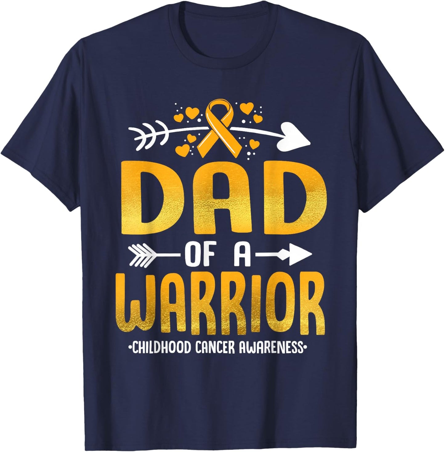 Dad Of A Warrior Childhood Cancer Awareness Gold Ribbon T-Shirt - T-Shirt | Navy