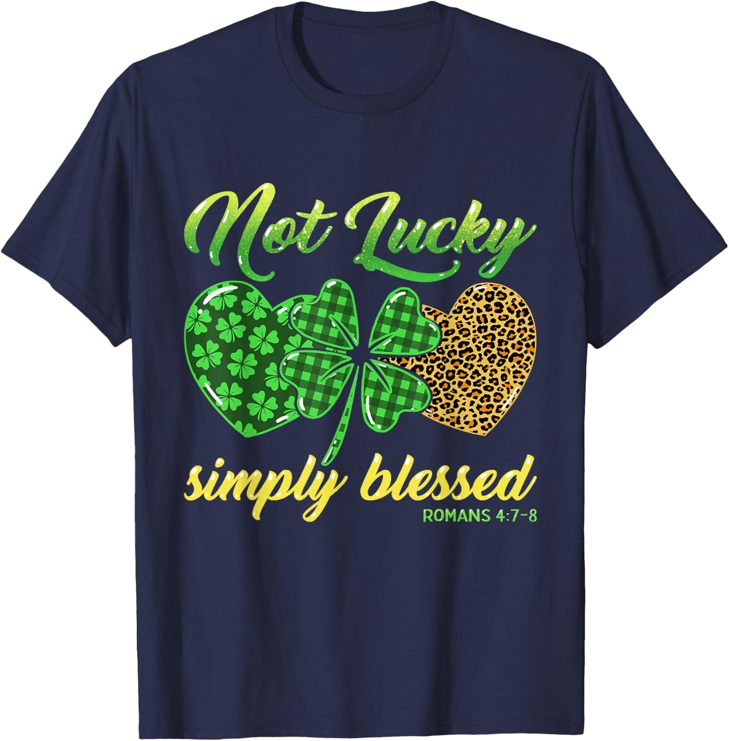 Not Lucky Simply Blessed Christian Shamrock St Patricks Day T-Shirt - T-Shirt | Navy