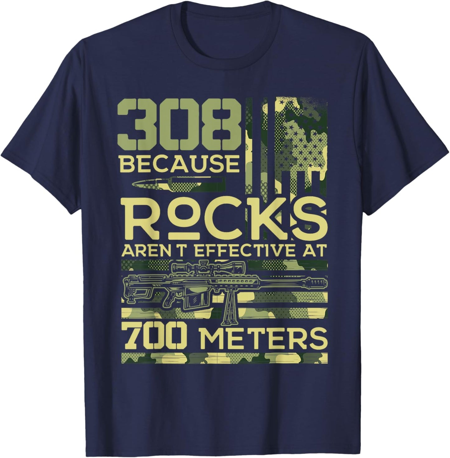 308 Because Rocks Aren't Effective Hunting American Usa Flag T-Shirt - T-Shirt | Navy