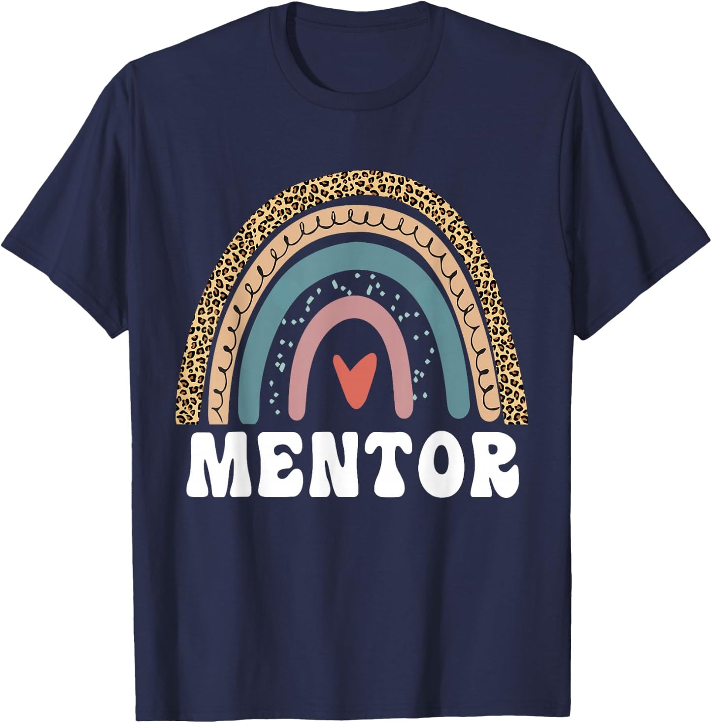 Mentor Rainbow Mentor Teachers Mentor Coach Mentor Job Title T-Shirt - T-Shirt | Navy