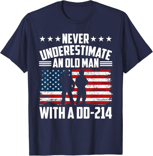 Never Underestimate An Old Man With A Dd214 Veterans Day T-Shirt - T-Shirt | Navy