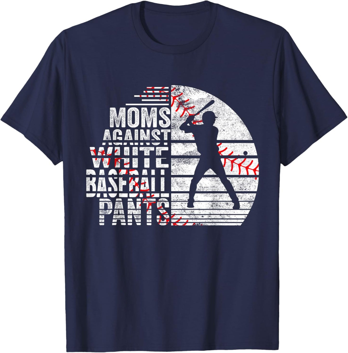Moms Against White Baseball Pants T-Shirt - T-Shirt | Navy