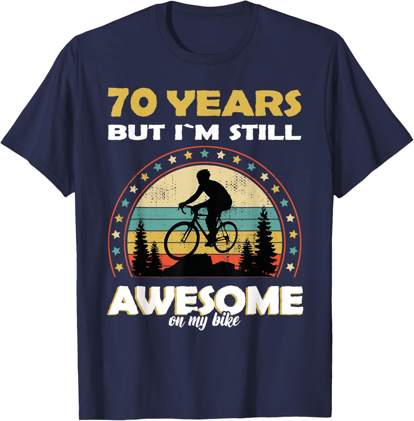 Funny bike & Bicycle cycle awesome 70 years old birthday T-Shirt - T-Shirt | Navy