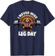 I Never Miss Leg Day Funny Turkey Squat Thanksgiving Foodie T-Shirt - T-Shirt | Navy