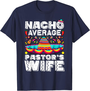 Nacho Average Pastor's Wife Preacher Religious Cinco de Mayo T-Shirt - T-Shirt | Navy