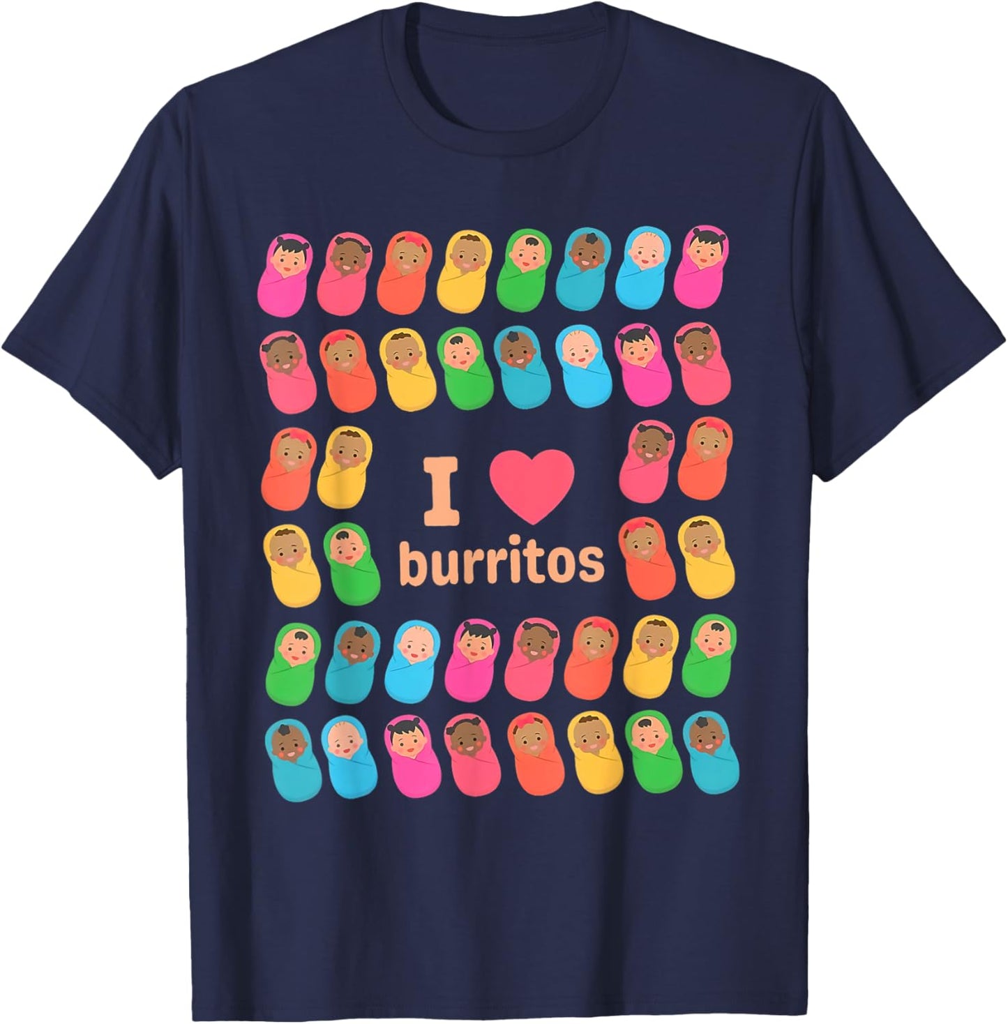 I Love Burritos NICU Nurse Infant Care Specialist Newborn T-Shirt - T-Shirt | Navy