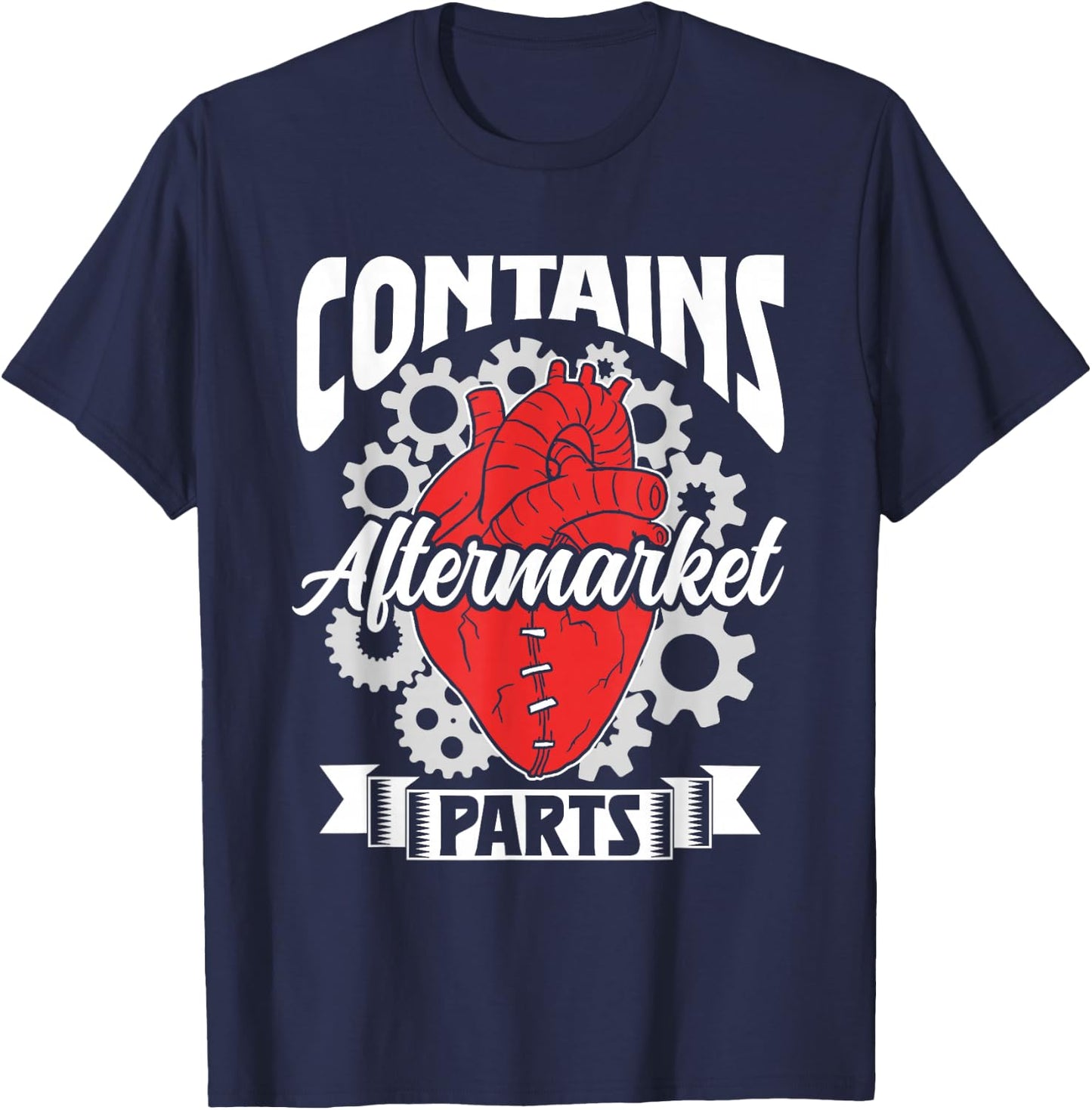 Contains Aftermarket Parts Operation Patient Heart Surgery T-Shirt - T-Shirt | Navy