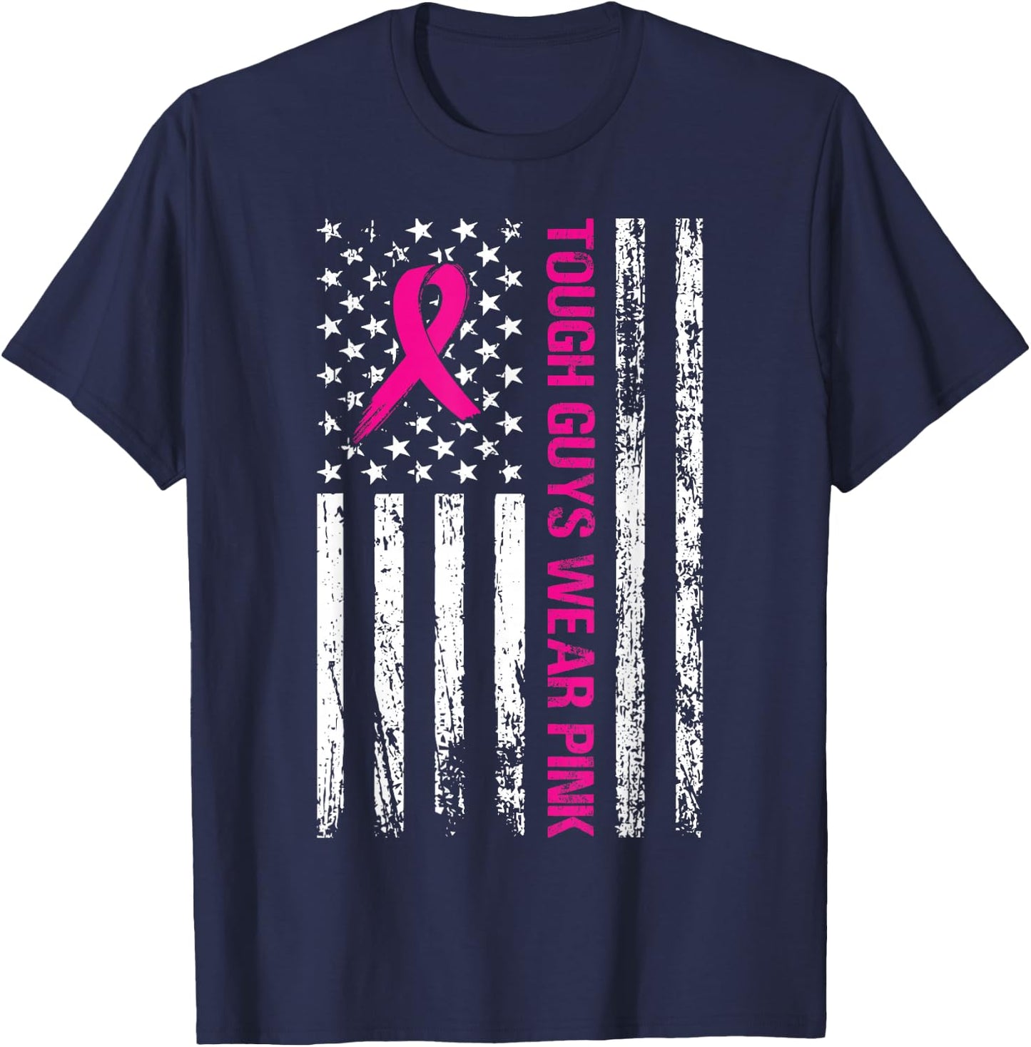 Tough Guys Wear Pink American Flag Support Cancer Survivors T-Shirt - T-Shirt | Navy