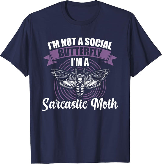 I'm not a social Butterfly I'm a sarcastic Moth T-Shirt - T-Shirt | Navy