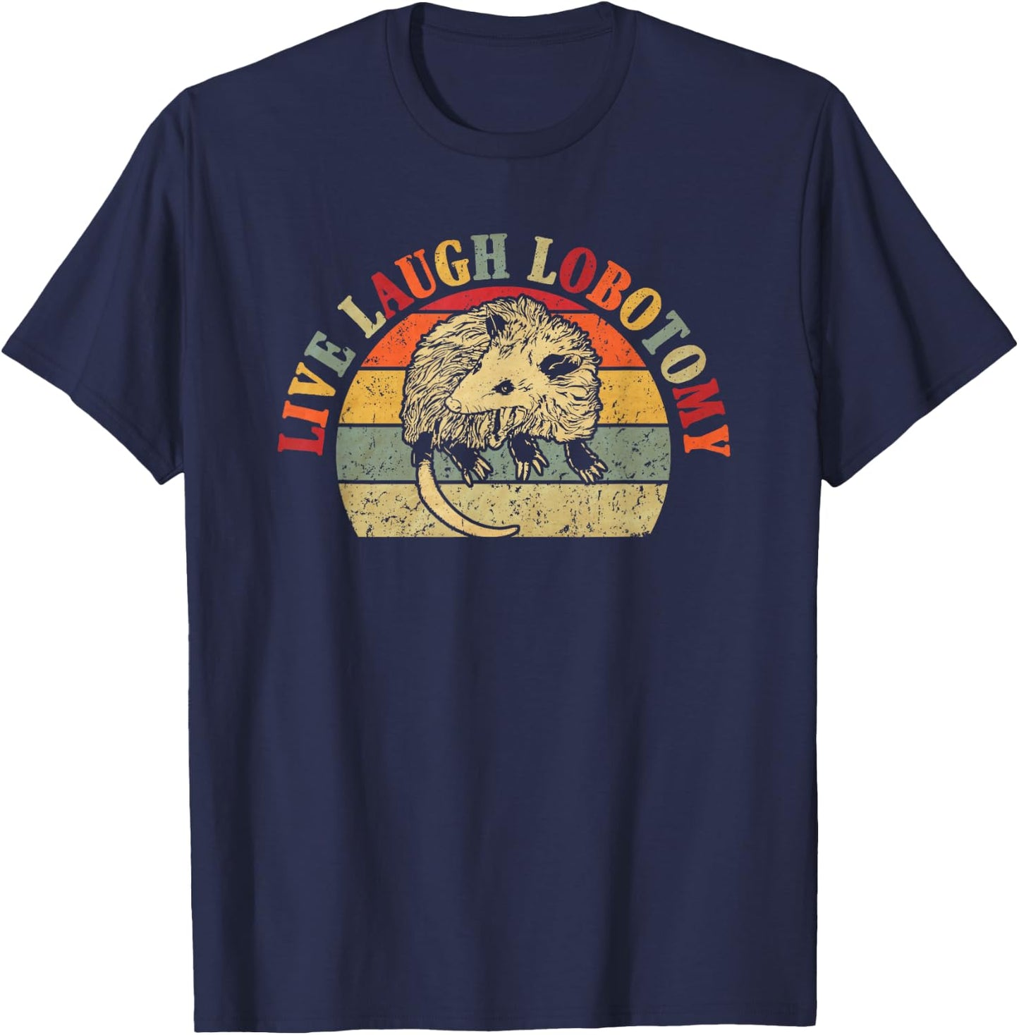 Vintage Live & Laugh Lobotomy Lobotomies Opossum Lovers T-Shirt - T-Shirt | Navy