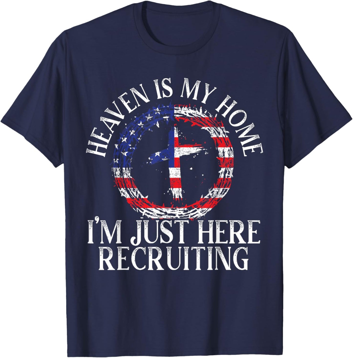 Heaven Is My Home I'm Just Here Recruiting Preacher Pastor T-Shirt - T-Shirt | Navy
