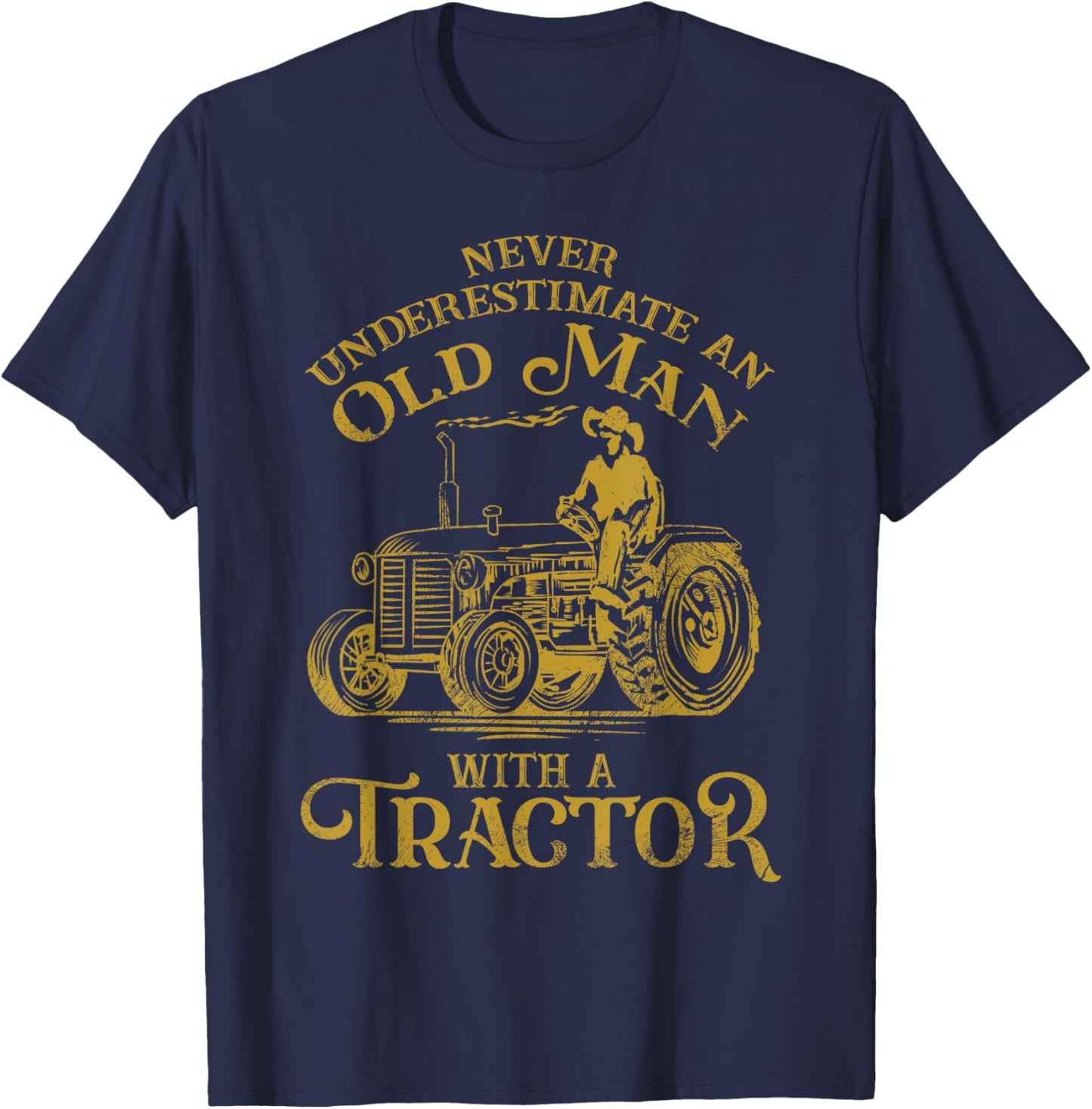 Funny Farmer Farm Tractor Farming Truck Lovers Humor Outfit T-Shirt - T-Shirt | Navy