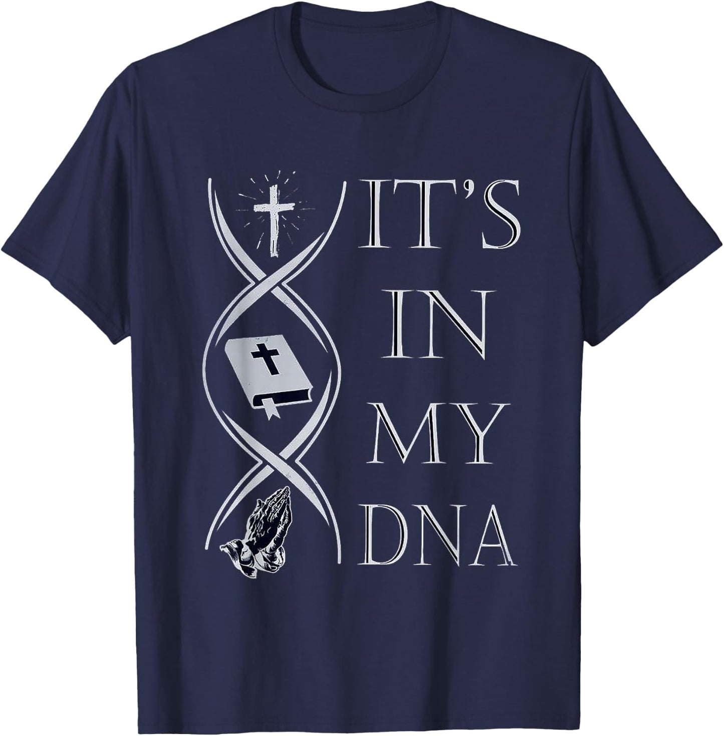 Jesus its in my DNA T-Shirt - T-Shirt | Navy