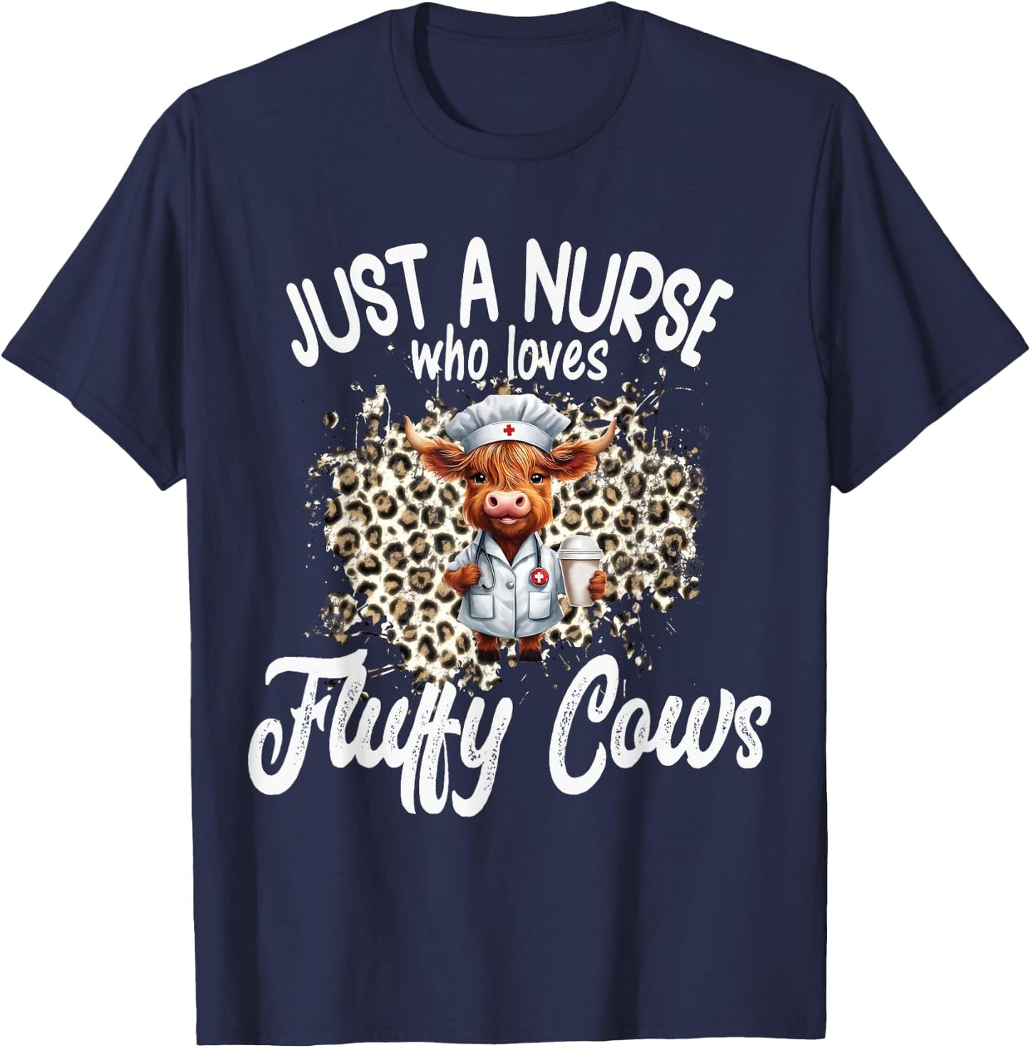 Just a Nurse who loves Fluffy Highland Cow Scottish Scotland T-Shirt - T-Shirt | Navy