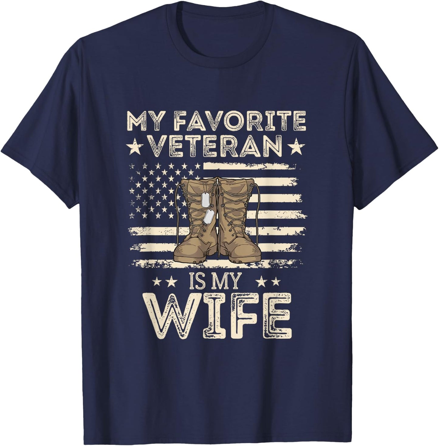 Veterans Day Military US Flag Favorite Veteran Is My Wife T-Shirt - T-Shirt | Navy