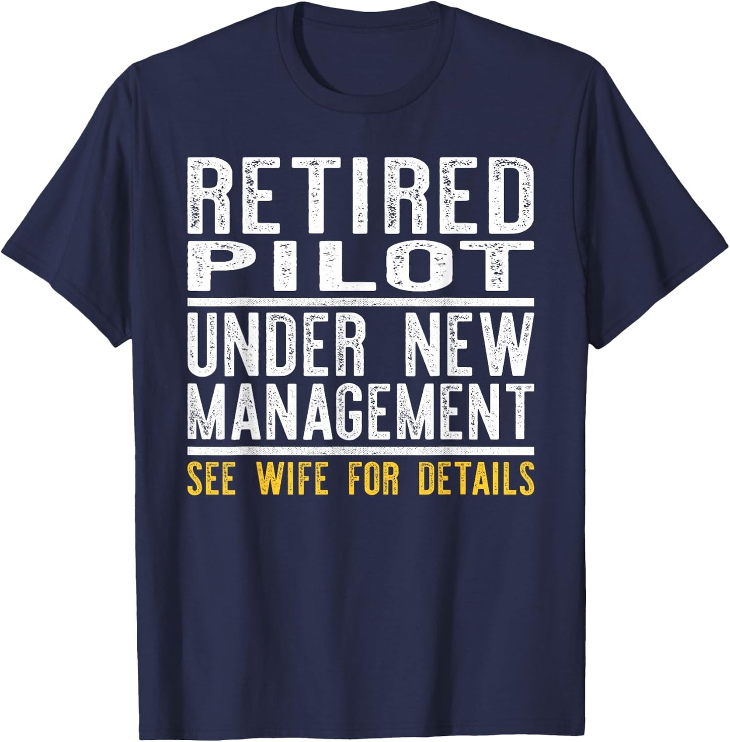 Funny Retirement Pilot Men Dad Retiring Party Humor T-Shirt - T-Shirt | Navy