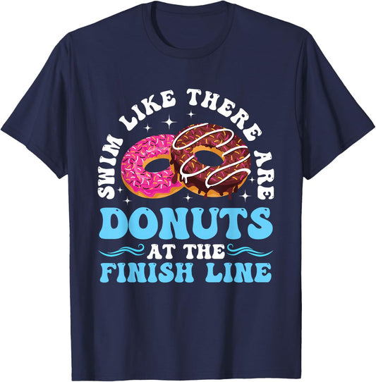 Swim Like There Are Donuts At The Finish Line T-Shirt - T-Shirt | Navy