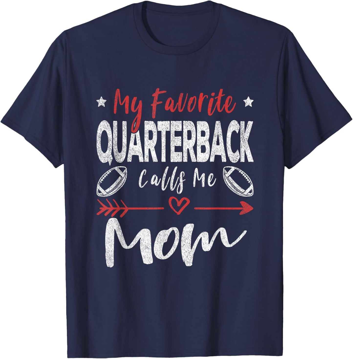 My Favorite Quarterback Calls Me Mom Football Player Mom T-Shirt - T-Shirt | Navy