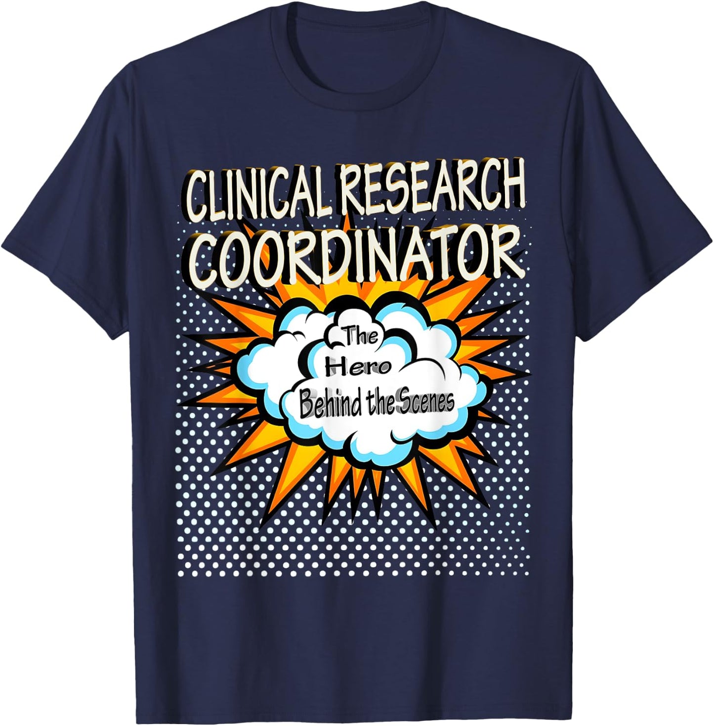 Clinical Research Coordinator - Funny Hero Job T-Shirt - T-Shirt | Navy
