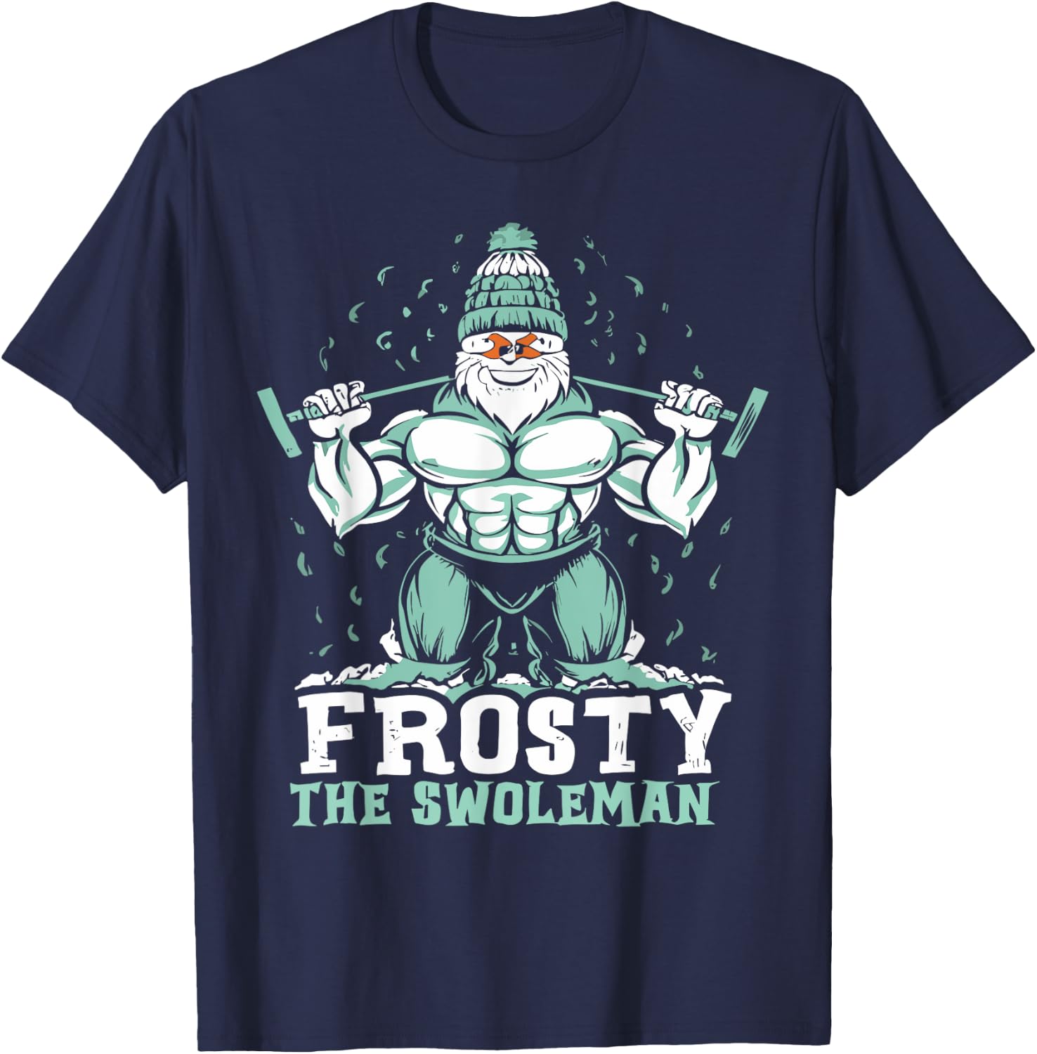 Frosty the Swoleman Funny Buff Swole Snowman Gym Muscle Man T-Shirt - T-Shirt | Navy