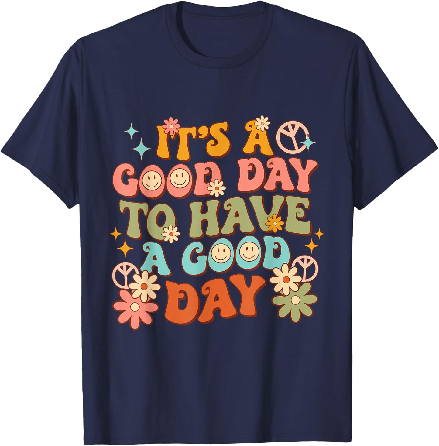 Retro Inspirational It's a Good Day to have a Good Day T-Shirt - T-Shirt | Navy