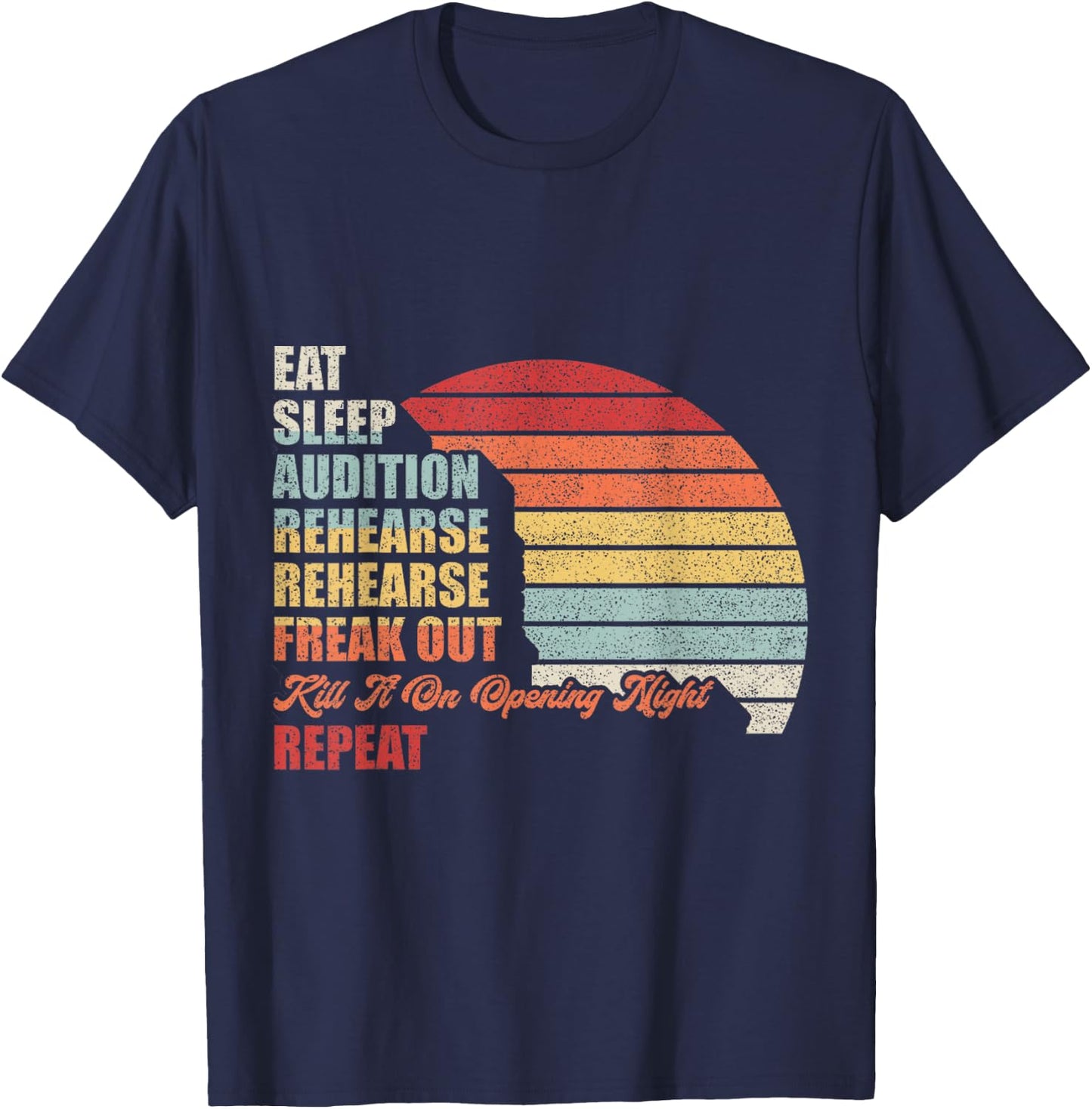 Retro Vintage Theater Geek Musical Life Eat Sleep Theatre T-Shirt - T-Shirt | Navy