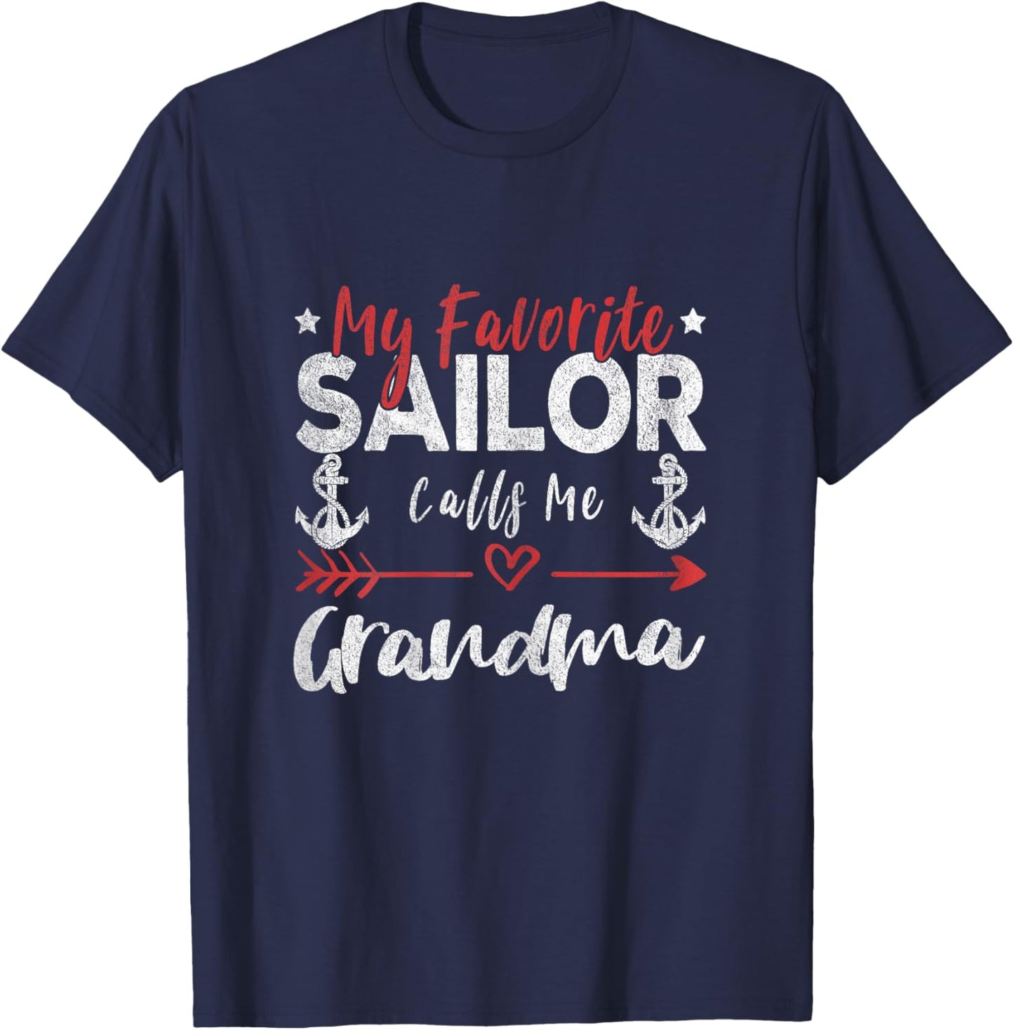 My Favorite Sailor Calls Me Grandma Sailor’s Grandma T-Shirt - T-Shirt | Navy