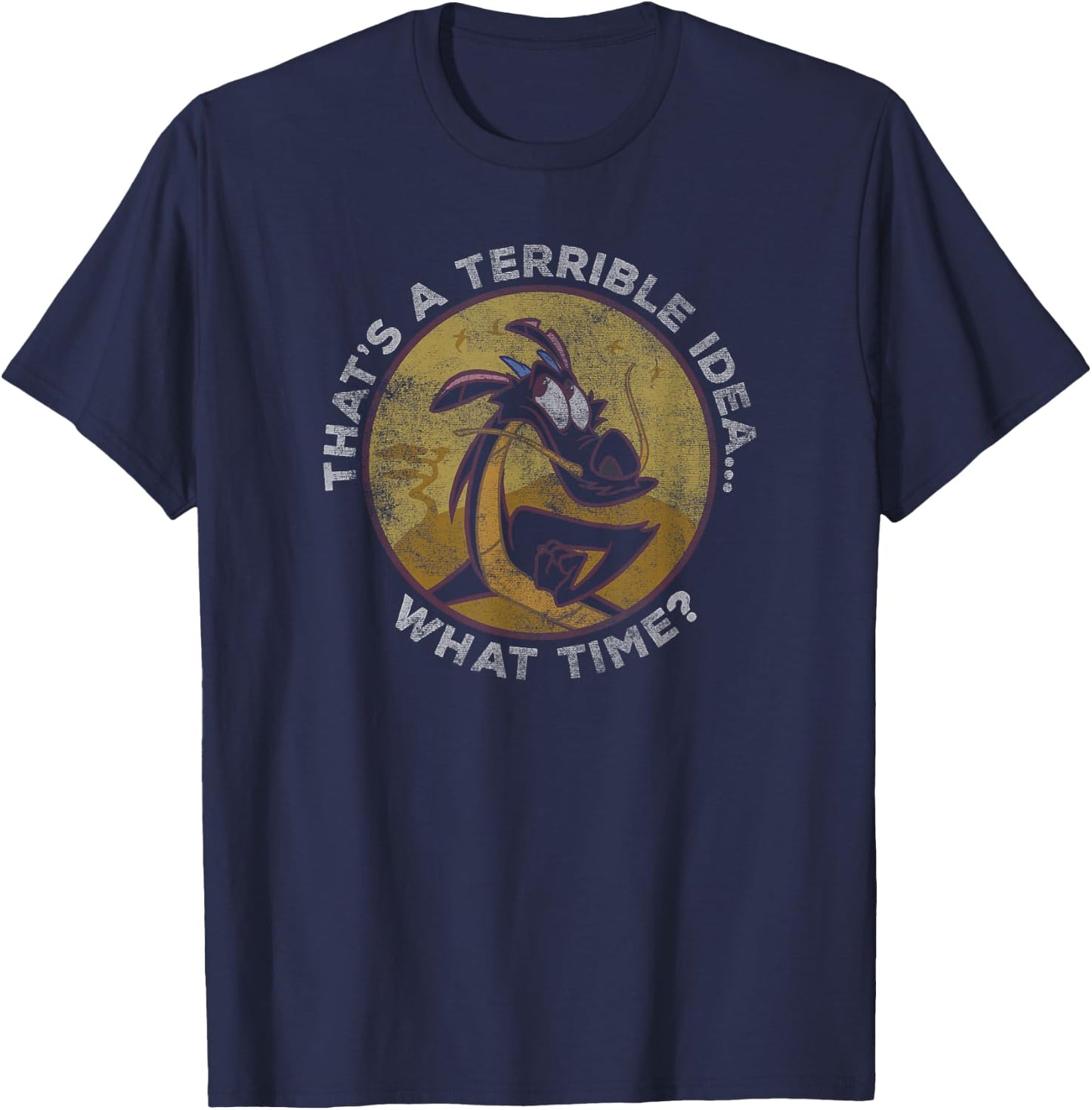 Disney Mulan Mushu That's A Terrible Idea,.. What Time? T-Shirt - T-Shirt | Navy
