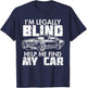 I'm Legally Blind Disability - Blindness Visually Impaired T-Shirt - T-Shirt | Navy