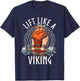 Gym Bodybuilding Lift Like A Viking T-Shirt - T-Shirt | Navy