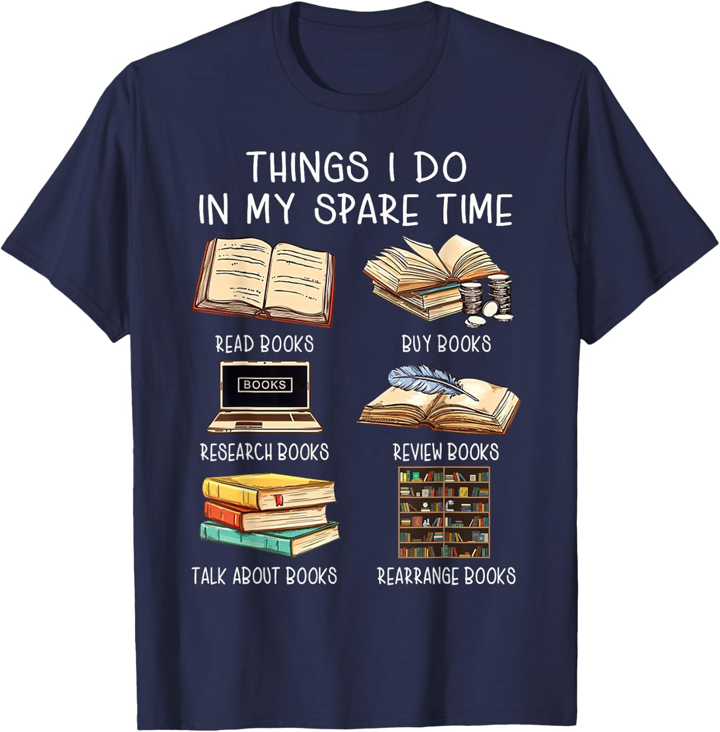 Things I Do in My Spare Time Funny Reading Librarian T-Shirt - T-Shirt | Navy
